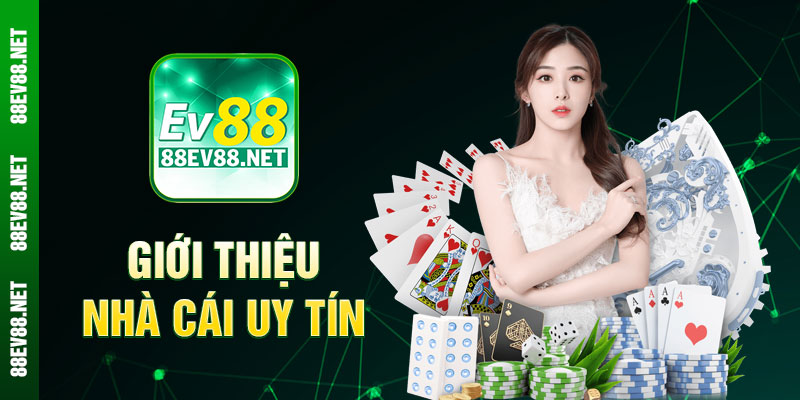 EV88 - Giới thiệu nhà cái uy tín